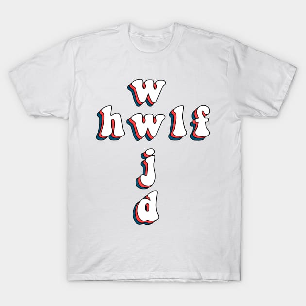 wwjd x hwlf T-Shirt by mansinone3